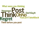Think Before You Post!