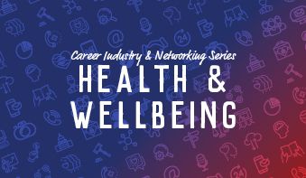 An image for Career Industry & Networking Series | Health & Wellbeing